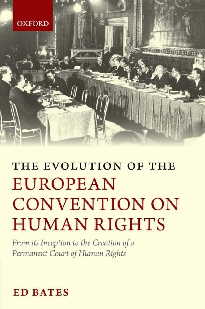 The Evolution of the European Convention on Human Rights: From Its Inception to the Creation of a Permanent Court of Human Rights