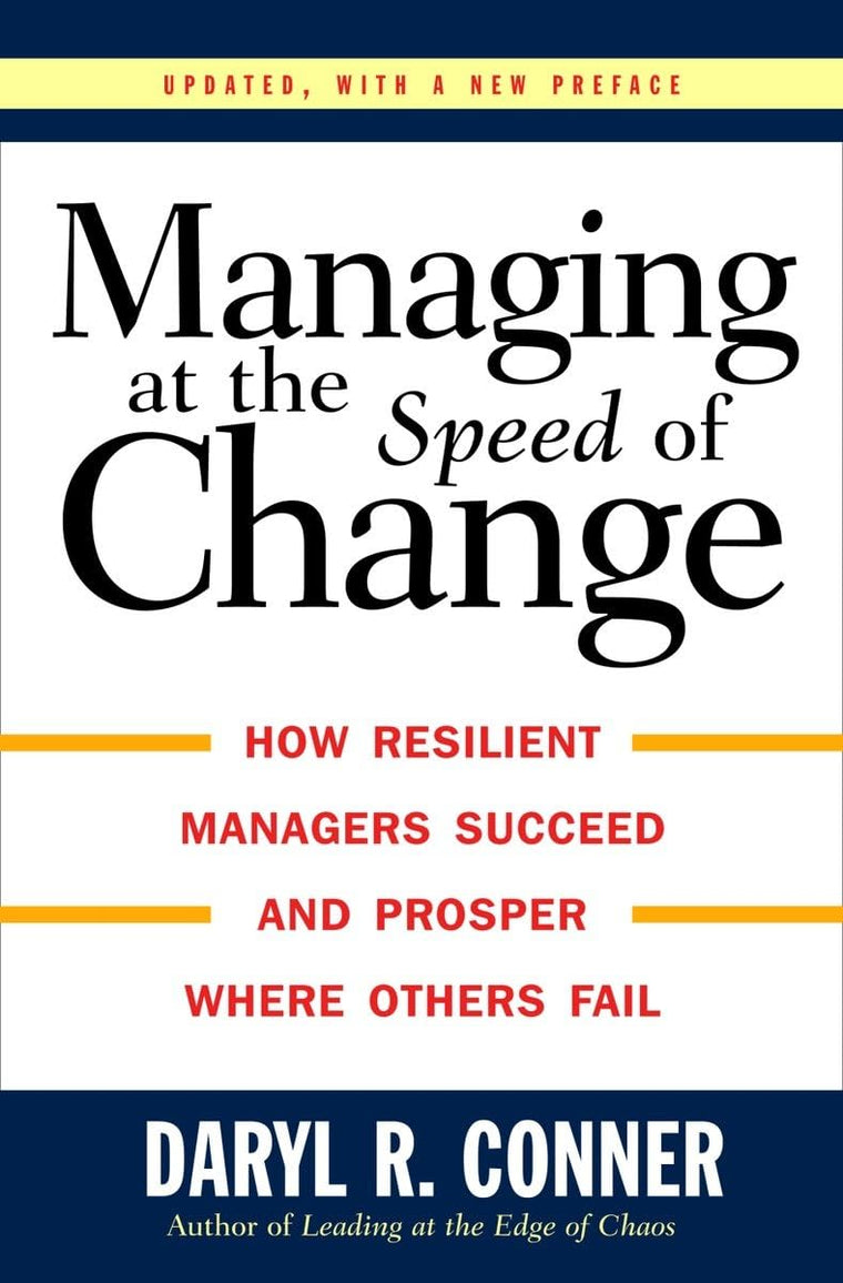 Managing At the Speed of Change by Conner, Daryl R.