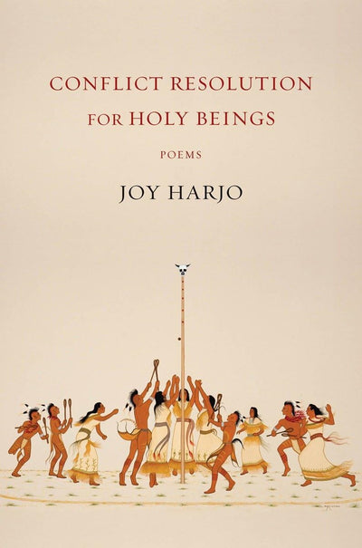 Conflict Resolution for Holy Beings: Poems