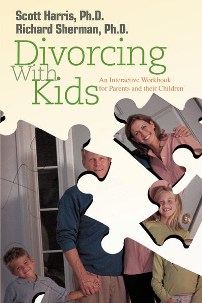 Divorcing With Kids: An Interactive Workbook for Parents and their Children