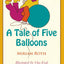 A Tale of Five Balloons