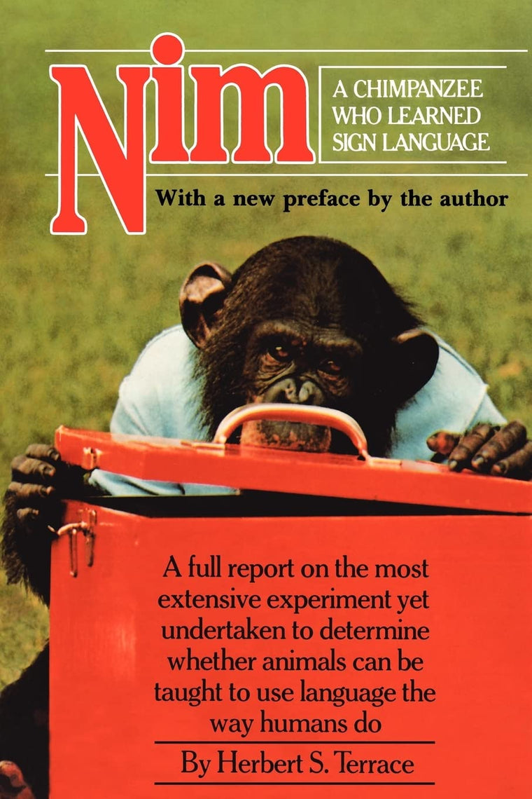 Nim: A Chimpanzee Who Learned Sign Language (Animal Intelligence Series)