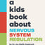 A Kids Book About Nervous System Regulation