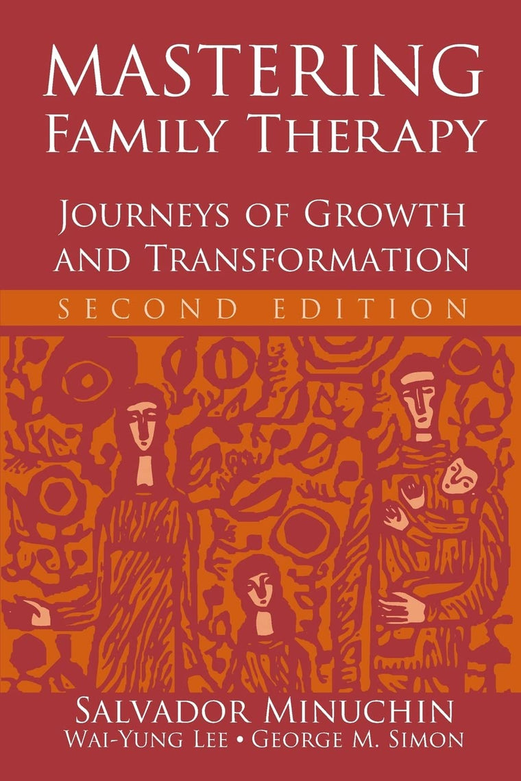 Mastering Family Therapy: Journeys of Growth and Transformat