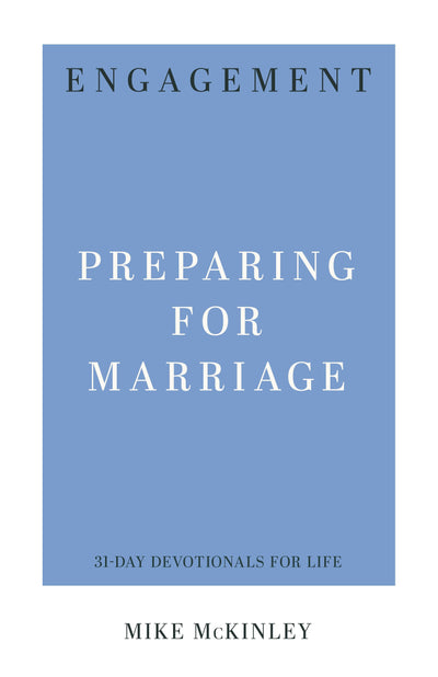 Engagement: Preparing for Marriage (31-Day Devotionals for Life)