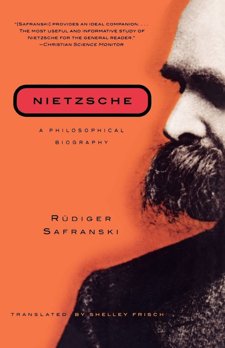 Nietzsche: A Philosophical Biography by Safranski, R