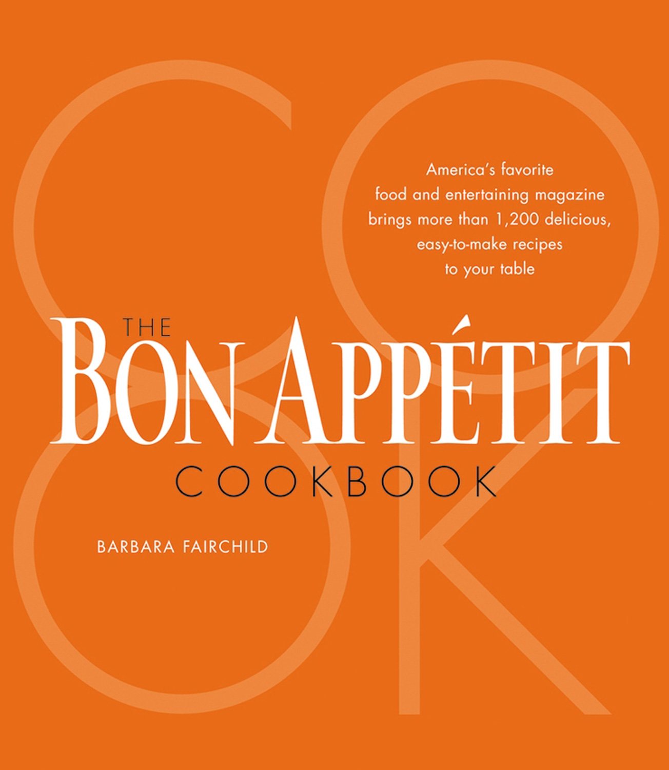 The Bon Appetit Cookbook by Fairchild, Barbara