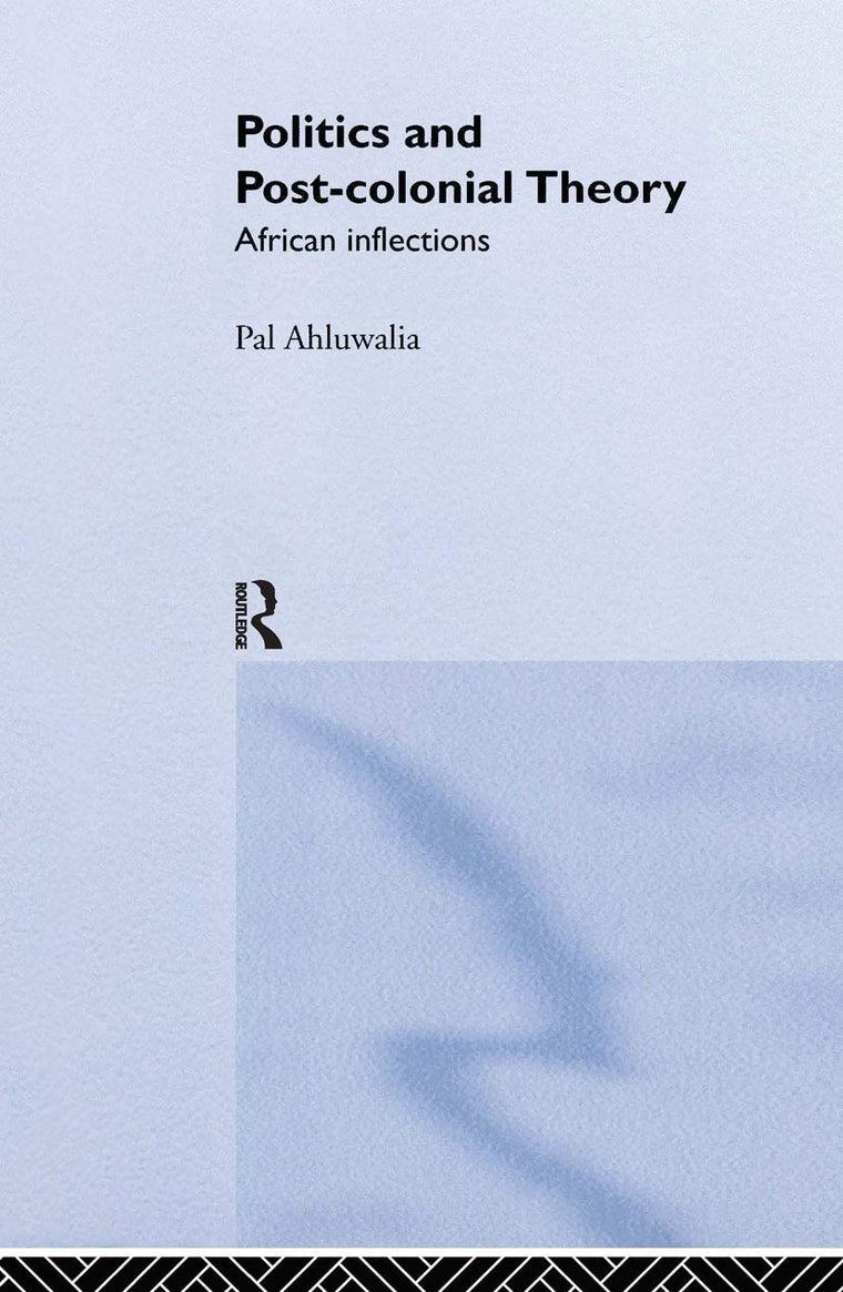 Politics and Post-Colonial Theory: African Inflections