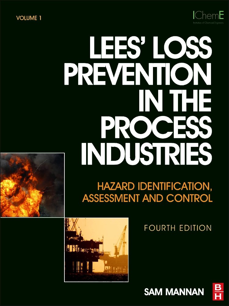 Lees' Loss Prevention in the Process Industries: Hazard Identification, Assessment and Control (3 Volumes), 4th Edition