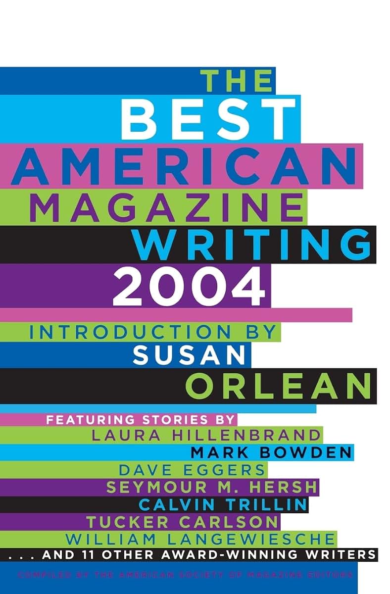 The Best American Magazine Writing 2004