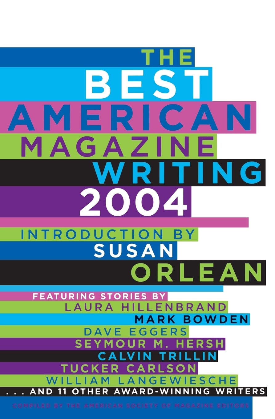 The Best American Magazine Writing 2004