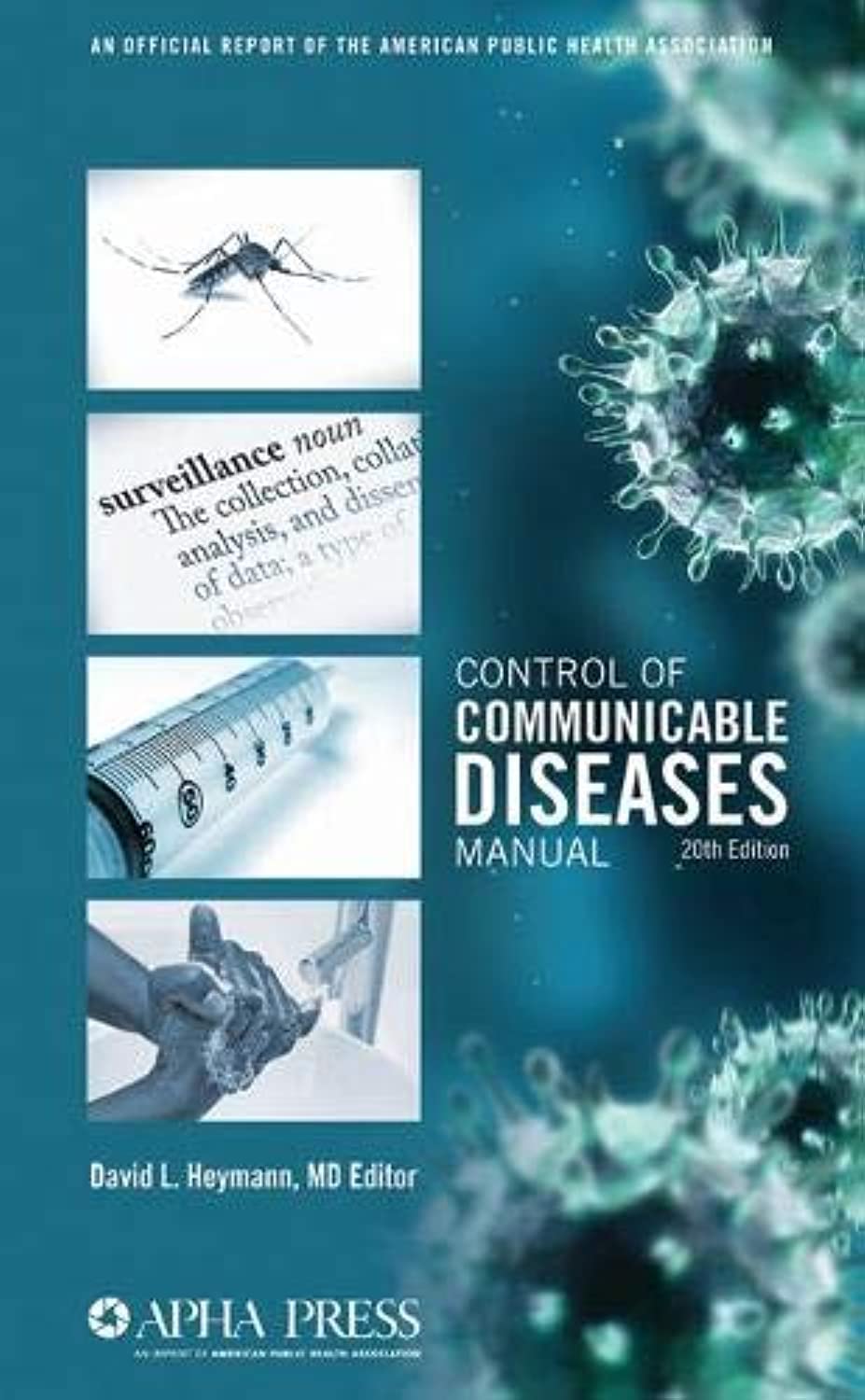 Control of Communicable Diseases Manual by Heymann, David L.