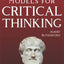 Models For Critical Thinking: A Fundamental Guide to Effective Decision Making, Deep Analysis, Intelligent Reasoning, and Independent Thinking (The Critical Thinker)