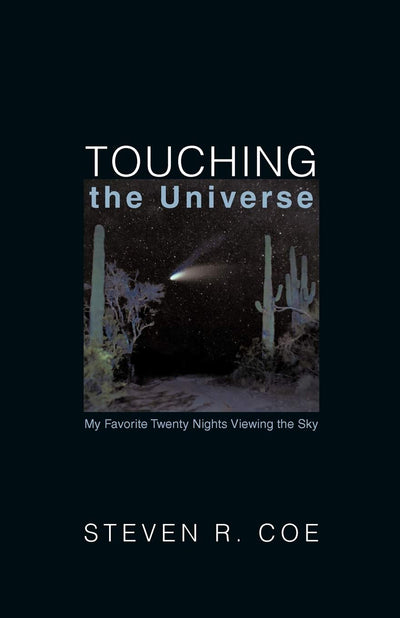 Touching the Universe: My Favorite Twenty Nights Viewing the Sky