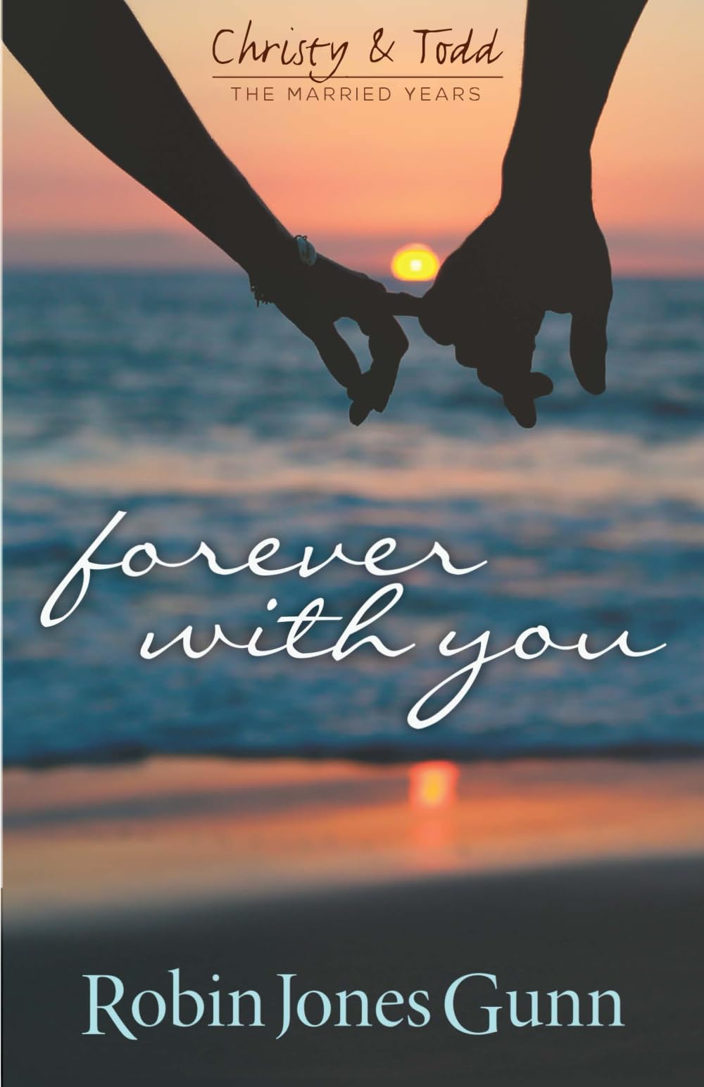 Forever With You: Christy & Todd: the Married Years #1