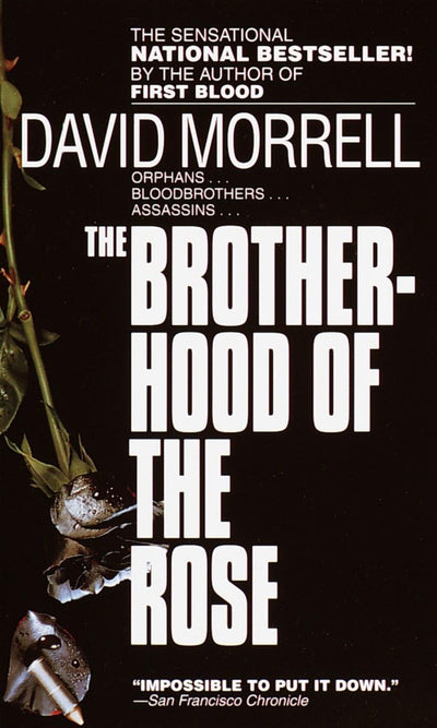 The Brotherhood of the Rose: A Novel by Morrell, David