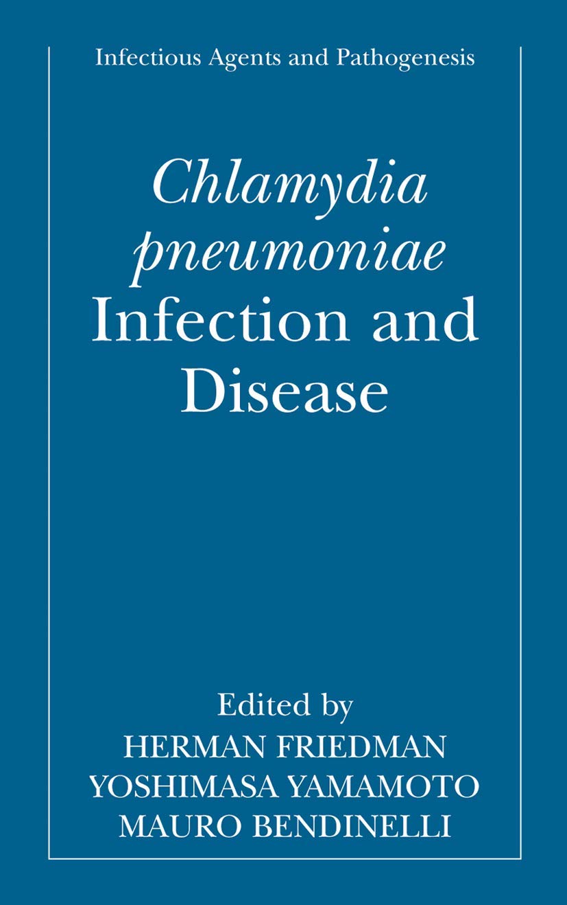 Chlamydia pneumoniae: Infection and Disease (Infectious Agents and Pathogenesis)