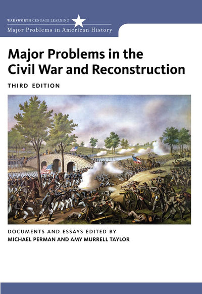 Major Problems in the Civil War and Reconstruction (Major Problems in American History Series)
