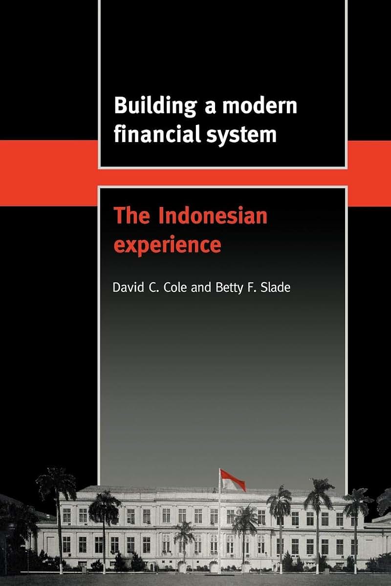 Building a Modern Financial System: The Indonesian Experience (Trade and Development)