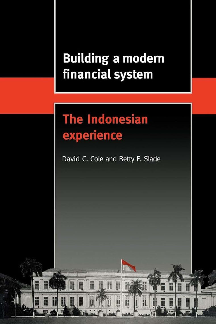 Building a Modern Financial System: The Indonesian Experience (Trade and Development)
