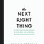 The Next Right Thing Guided Journal: A Decision-Making Companion