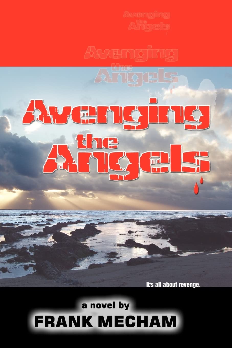 Avenging the Angels: It's all about revenge.