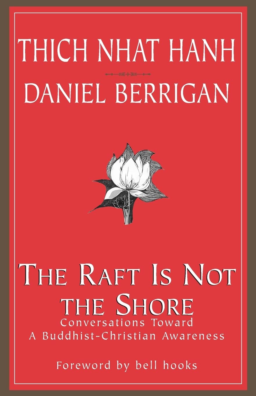 The Raft is Not the Shore: Conversations Toward a Buddhist-C