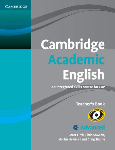 Cambridge Academic English C1 Advanced Teacher's Book: An Integrated Skills Course for EAP (Cambridge Academic English Course)