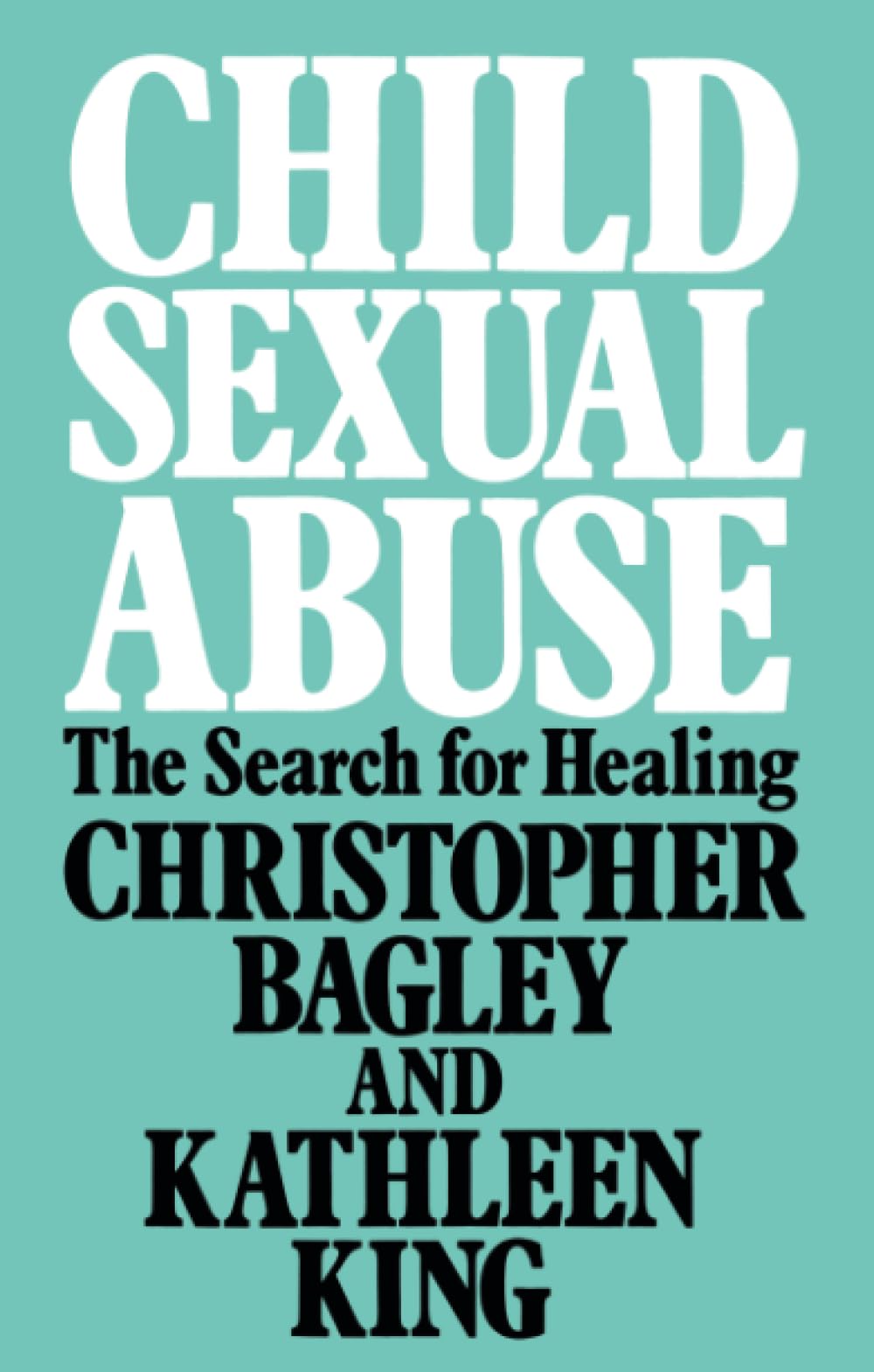 Child Sexual Abuse: The Search for Healing
