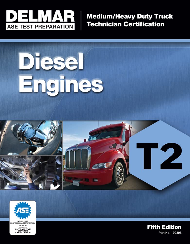 Diesel Engines T2 (ASE Test Preparation: Medium-Heavy Truck Certification Series)