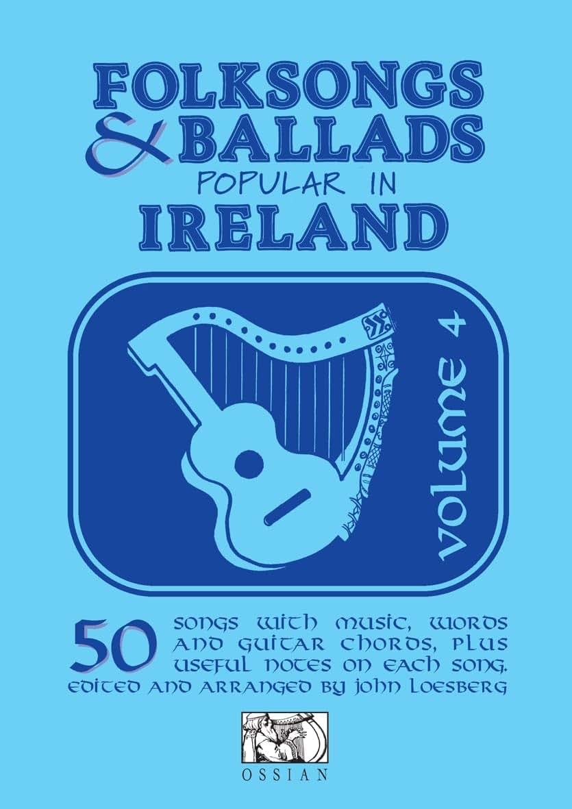 Folksongs & Ballads Popular in Ireland: Volume 4