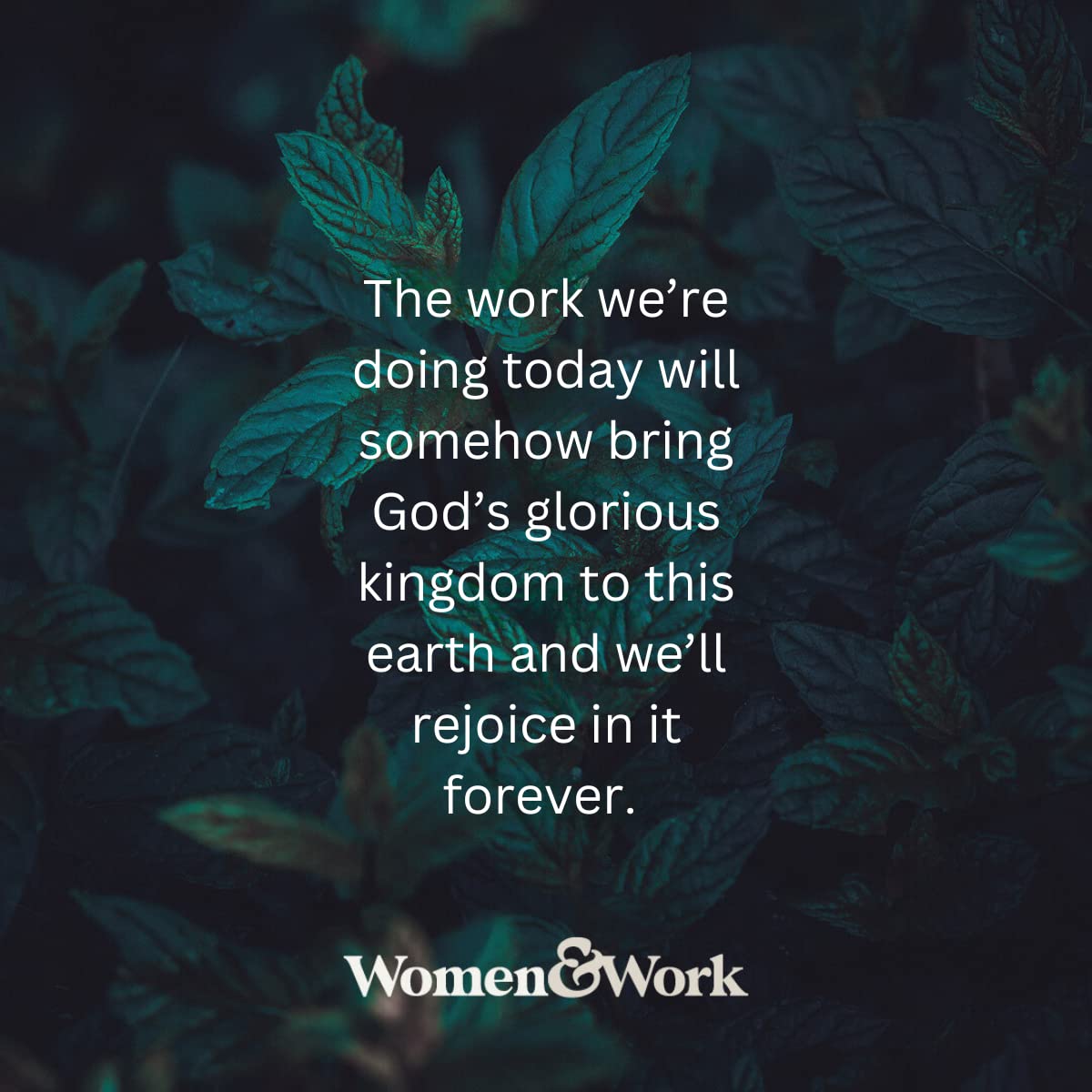 Women & Work: Bearing Gods Image and Joining in His Mission through our Work