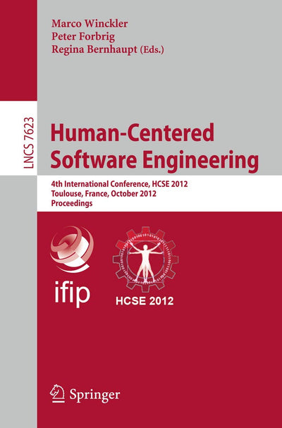 Human-Centered Software Engineering: 4th International Conference, HCSE 2012, Toulouse, France, October 29-31, 2012, Proceedings (Programming and Software Engineering)