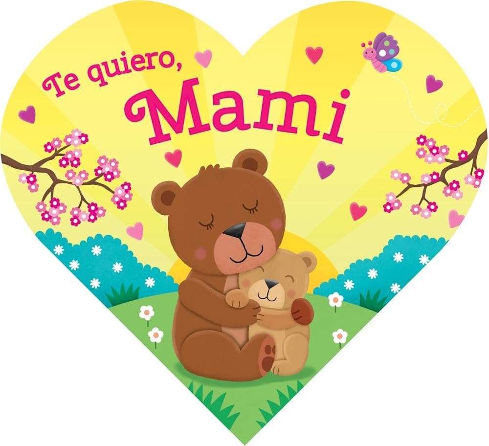 Te quiero, Mami (Spanish Edition)