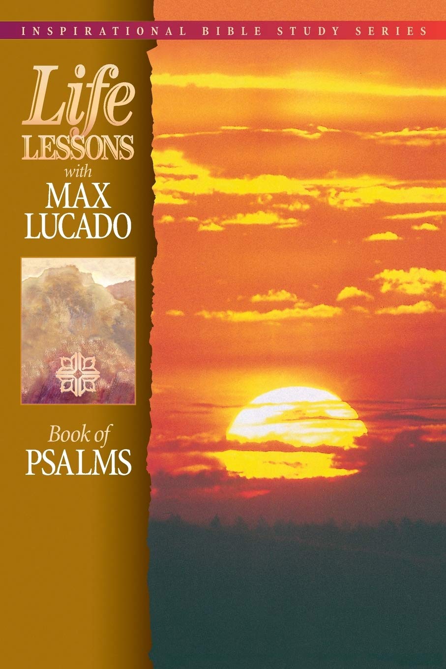Life Lessons with Max Lucado: Book Of Psalms by Lucado, Max
