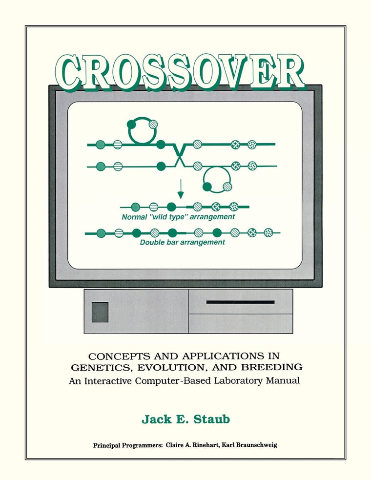 Crossover: Concepts and Applications in Genetics, Evolution, and Breeding: An Interactive Computer-Based Laboratory Manual