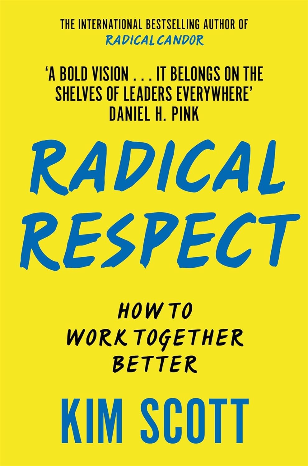 Kim Scott 2 Books Collection Set (Radical Respect & Radical Candor)