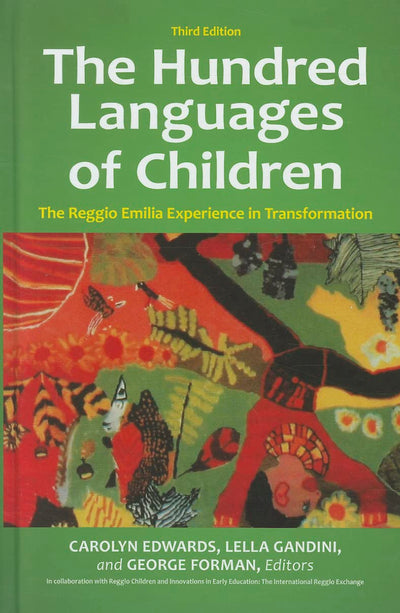 The Hundred Languages of Children: The Reggio Emilia Experience in Transformation