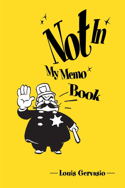 Not In My Memo Book
