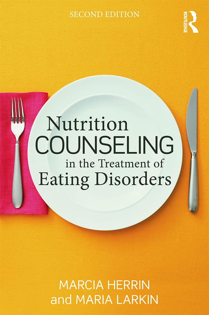 Nutrition Counseling in the Treatment of Eating Disorders by