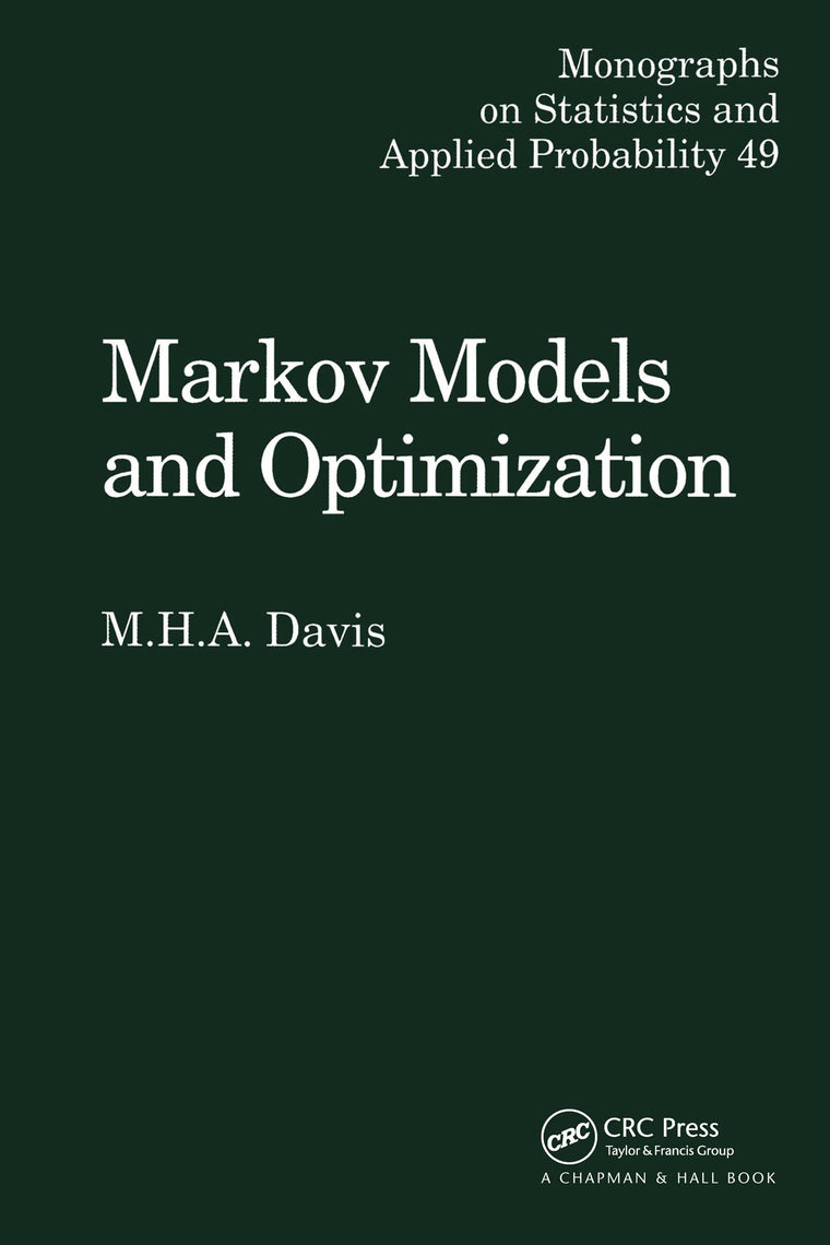Markov Models & Optimization (Chapman & Hall/CRC Monographs on Statistics and Applied Probability)
