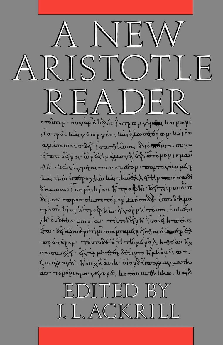 A New Aristotle Reader by Ackrill, J. L.