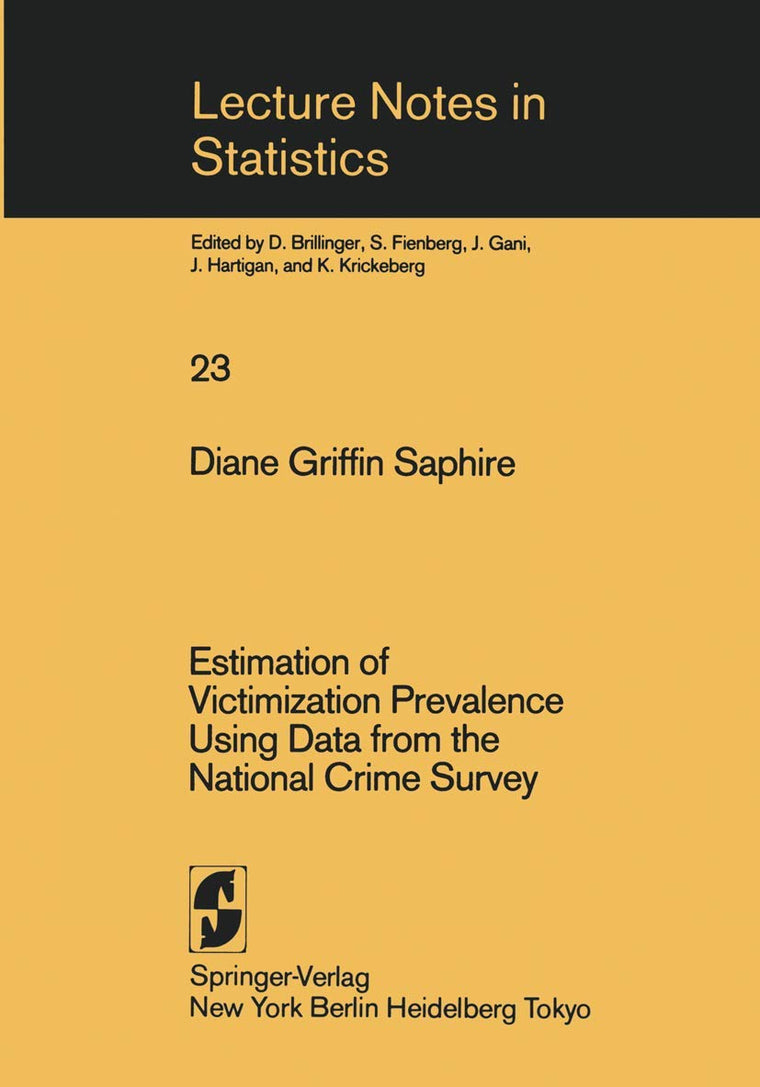 Estimation of Victimization Prevalence Using Data from the National Crime Survey (Lecture Notes in Statistics, 23)