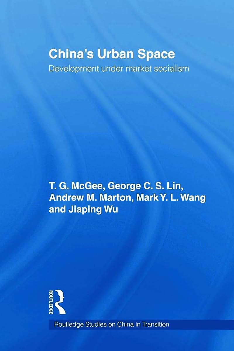 China's Urban Space: Development under market socialism (Routledge Studies on China in Transition)