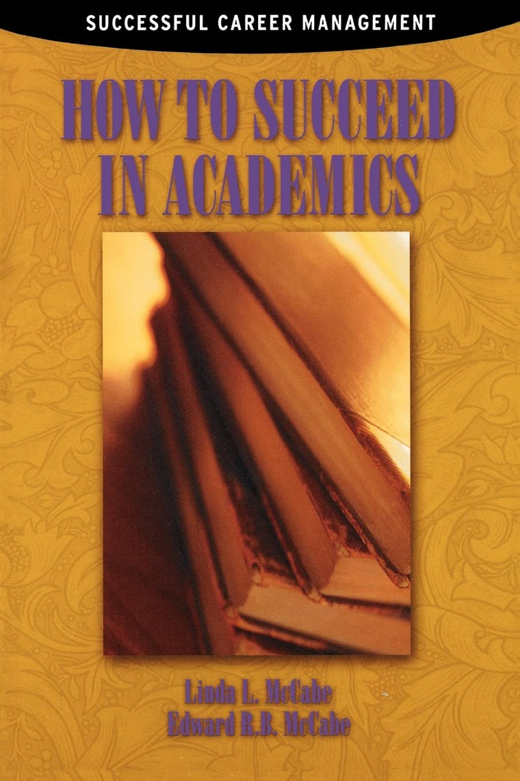 How to Succeed in Academics (Successful Career Management)