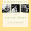 Elizabeth Bishop and The New Yorker: The Complete Correspondence