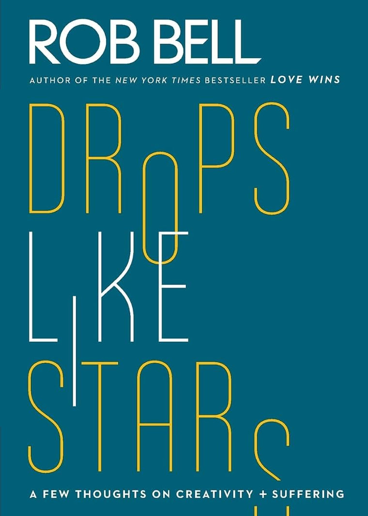 Drops Like Stars: A Few Thoughts on Creativity and Suffering