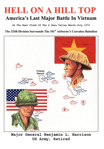 Hell On A Hill Top: America's Last Major Battle In Vietnam