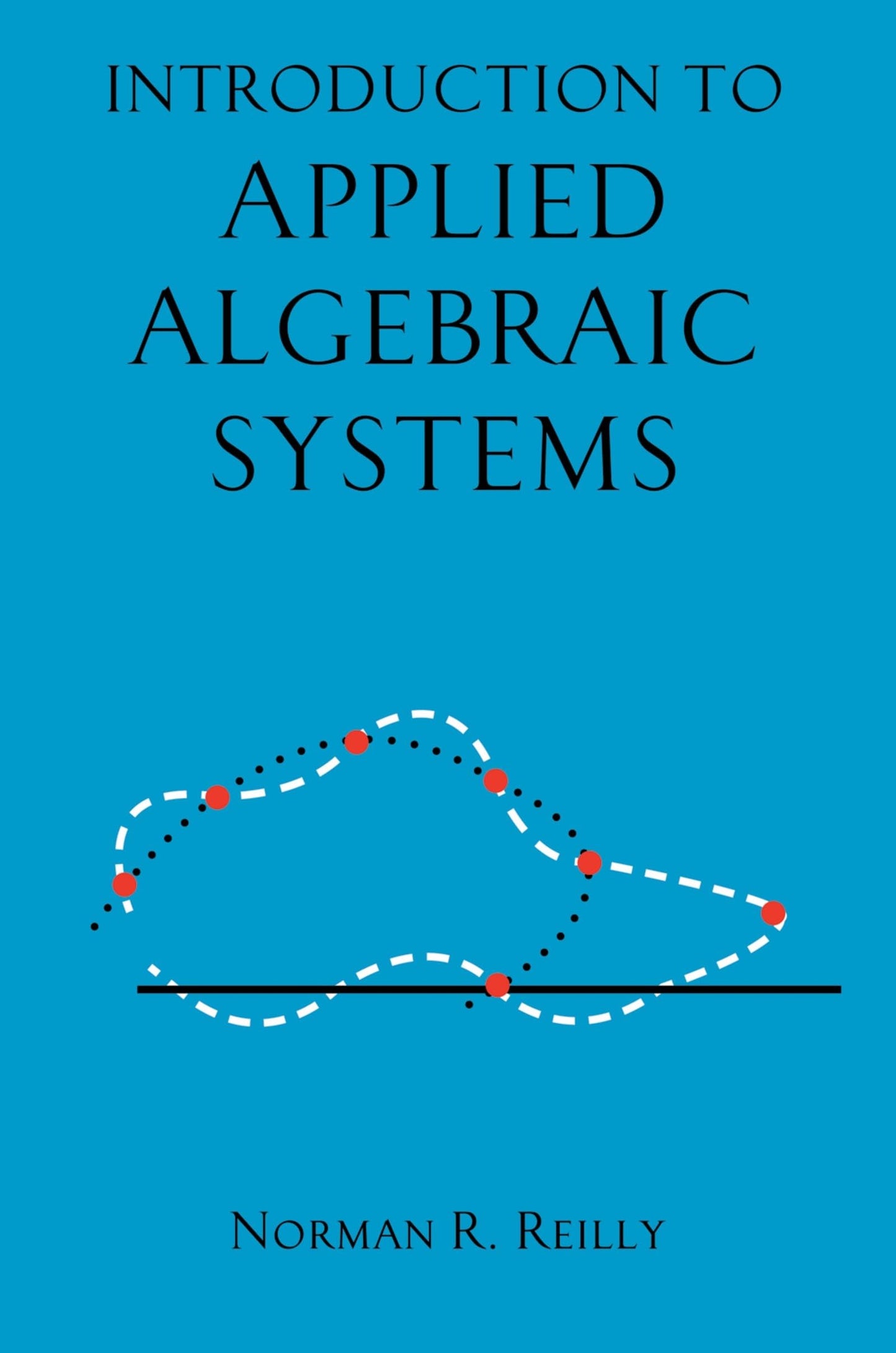 Introduction to Applied Algebraic Systems