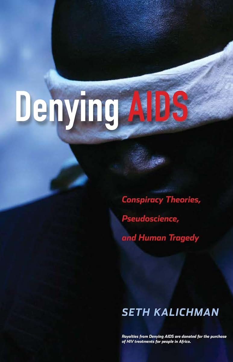 Denying AIDS: Conspiracy Theories, Pseudoscience, and Human Tragedy